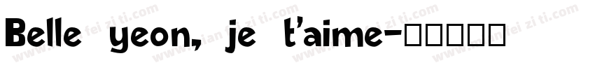 Belle yeon, je t’aime字体转换